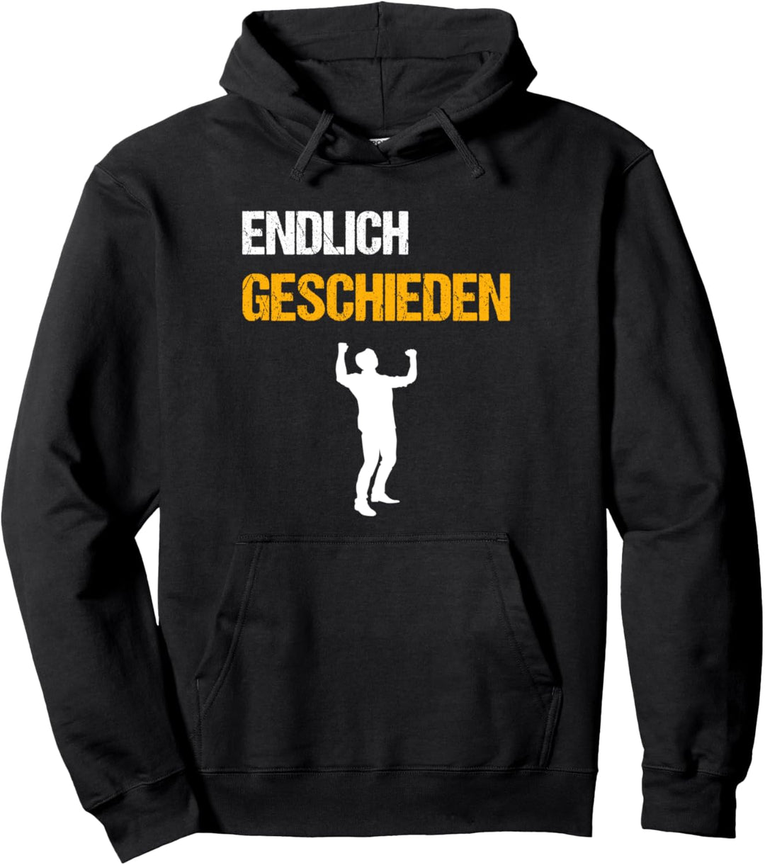 Endlich Geschieden - Lustiger Scheidung Spruch für Männer Pullover Hoodie