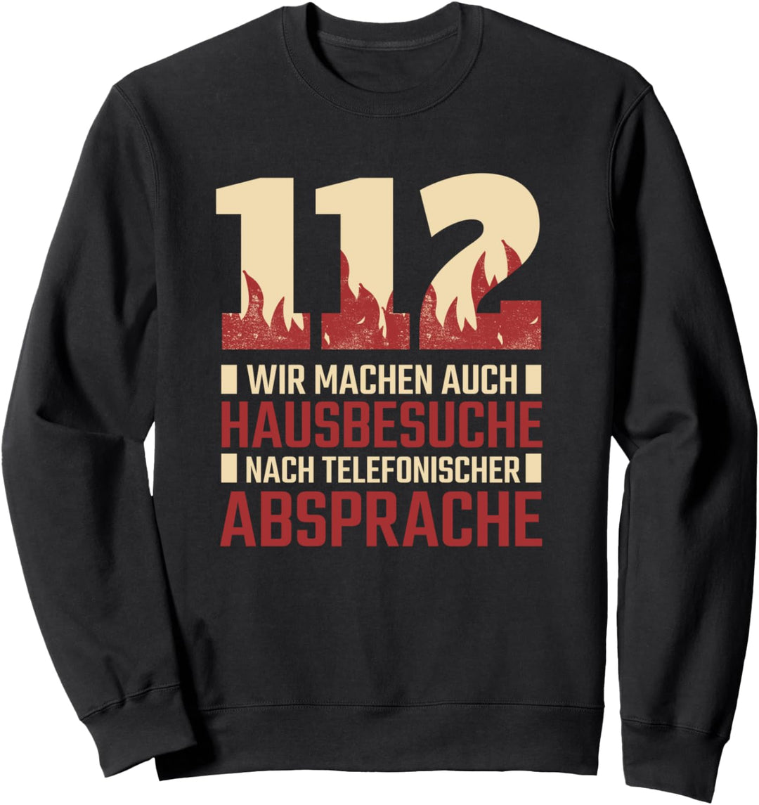 Feuerwehr I Feuerwehrmann I Feuerwehrfrau Sweatshirt