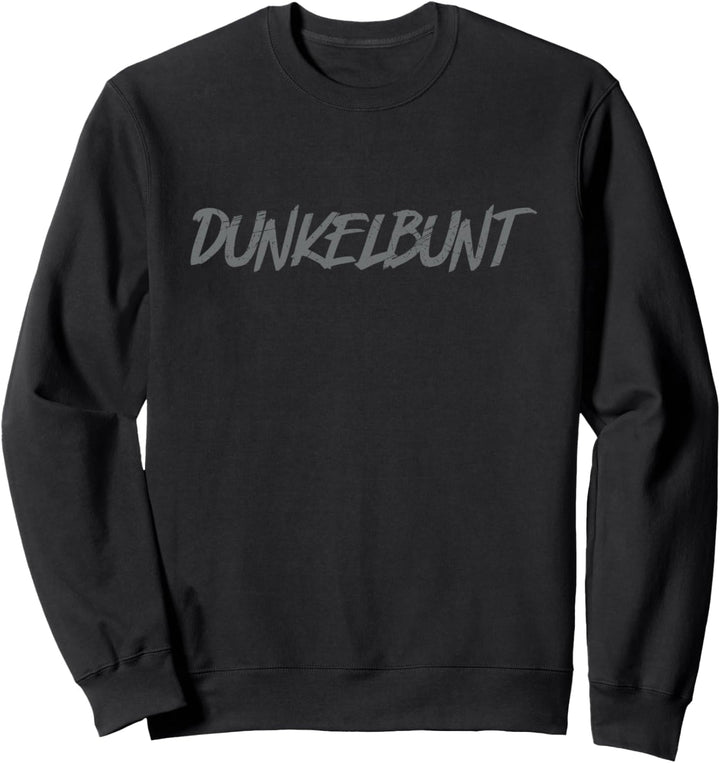 Dunkelbunt Schwarz Statement Gothic Sarkasmus Sweatshirt