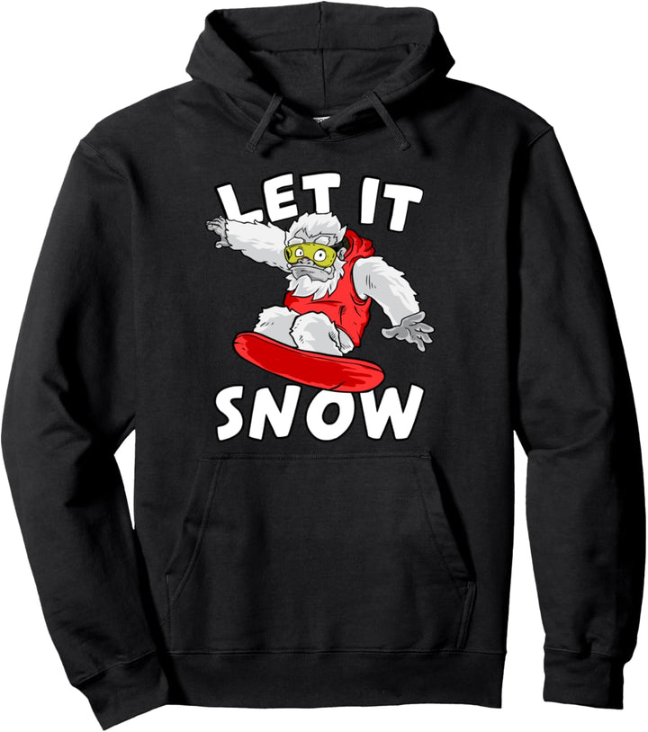 Yeti Snowboarding Let It Snow For Snowboarders Pullover Hoodie
