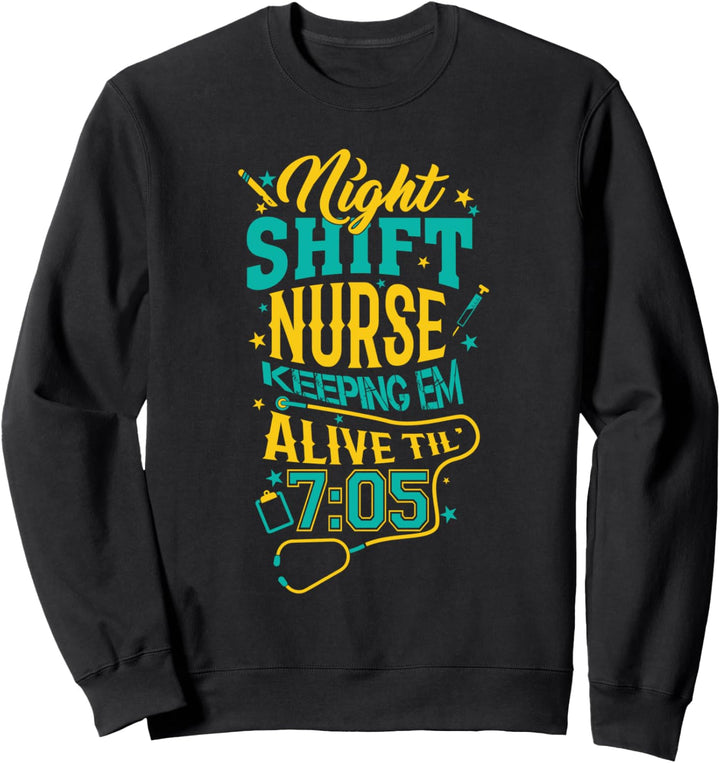 Nachtschicht Krankenschwester Funny Krankenhaus Duty Kranken Sweatshirt