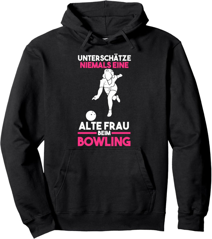 Unterschätze niemals eine alte Frau beim Bowling Pullover Hoodie