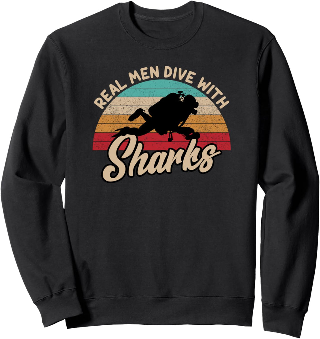 Echte Männer tauchen mit Haien Witziges Taucher Zitat Sweatshirt