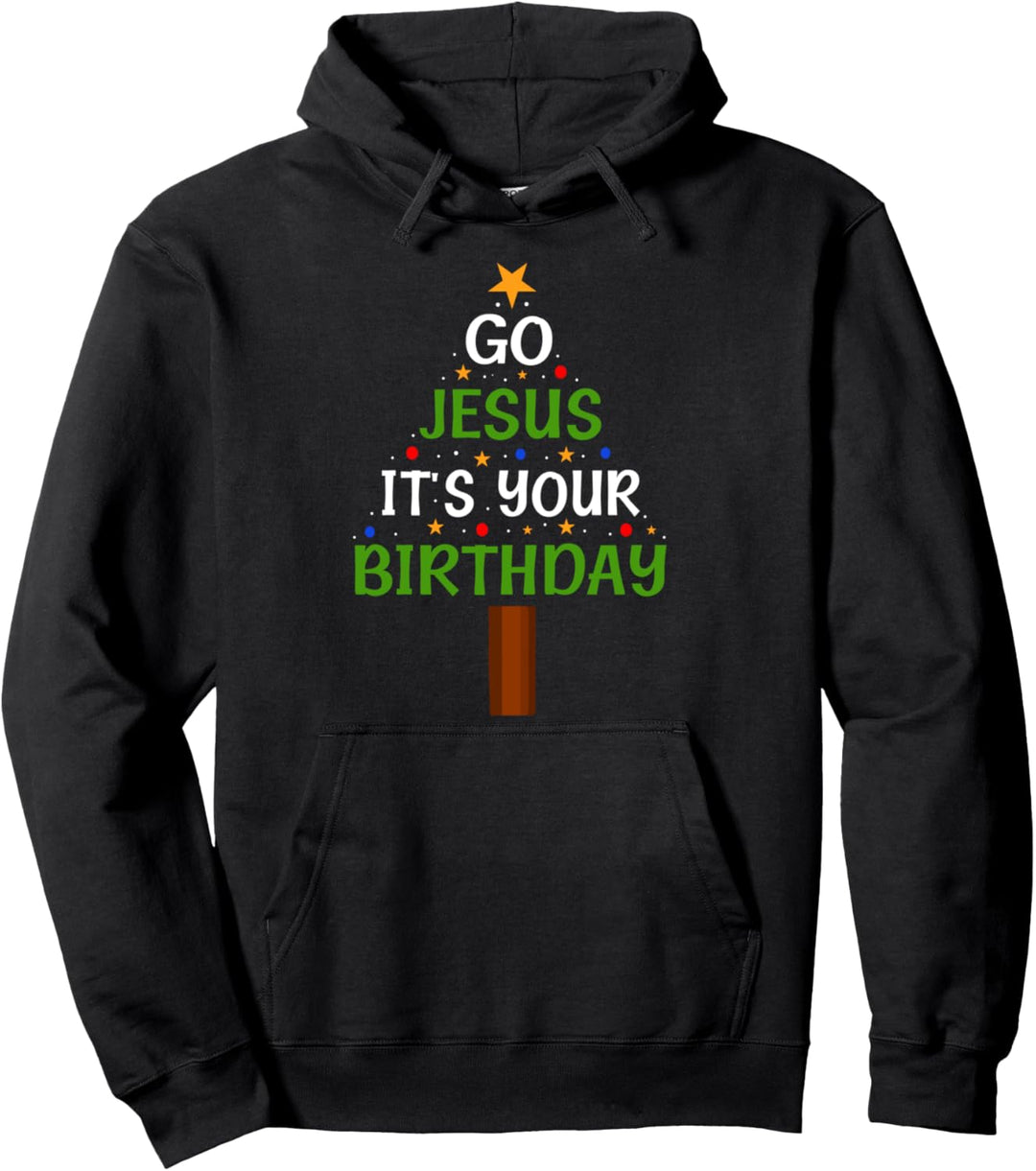 Geh Jesus, es ist dein Geburtstag Lustiger Weihnachtsbaum Pullover Hoodie