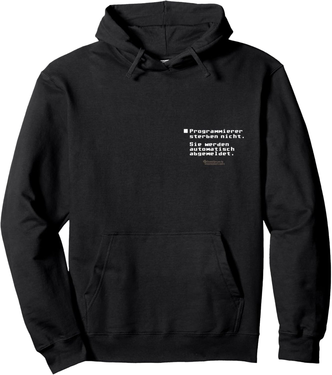 Programmierer sterben nicht Geek IT-Spruch Programmierer Pullover Hoodie