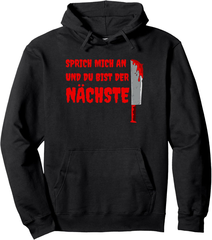 Sprich Mich An Und Du Bist Der Nächste Halloween Spruch Pullover Hoodie