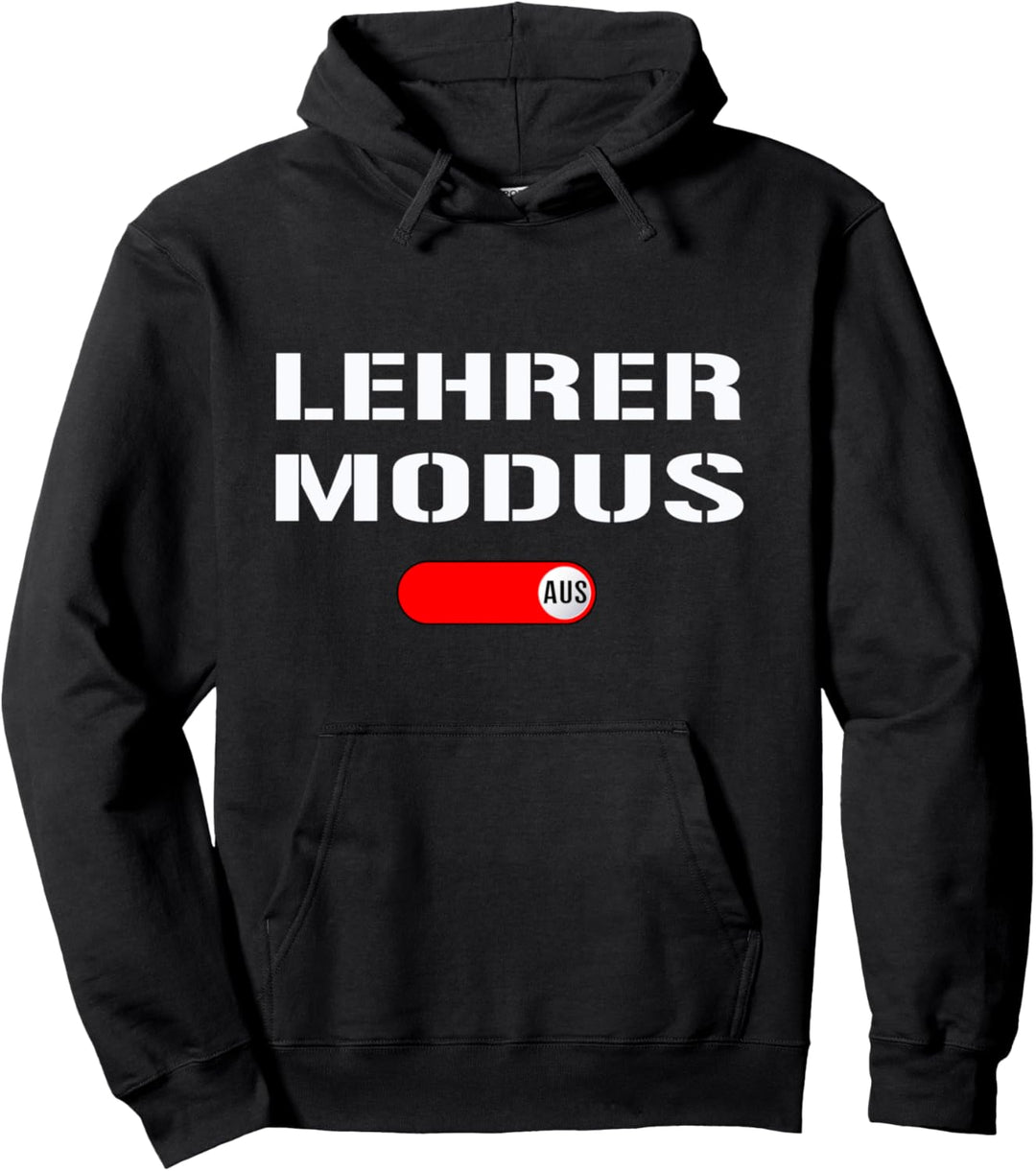 Letzter Schultag Lehrer Modus - Pädagoge Schule Lehrer Pullover Hoodie