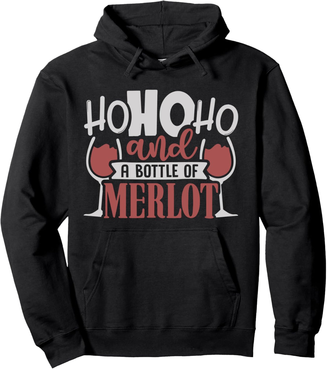 Ho And a Bottle Of Merlot Weihnachten Wein Drinking Pullover Hoodie