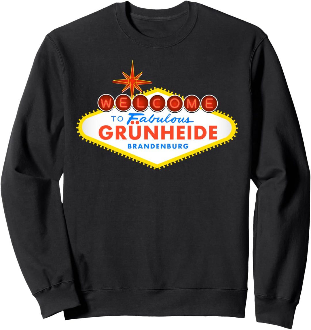 Welcome to fabulous Grünheide Willkommen Sweatshirt