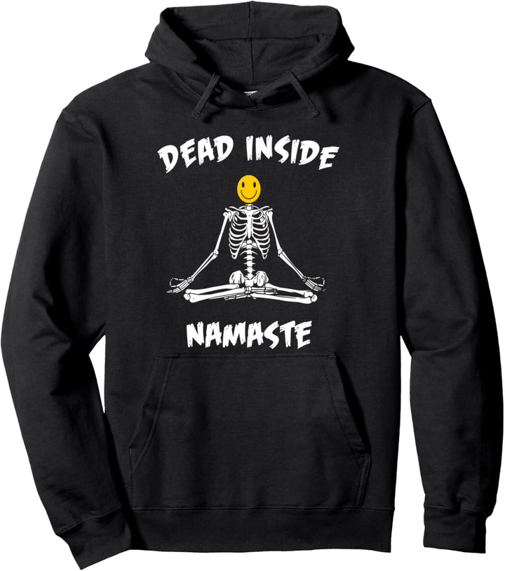 Dead Inside Namaste, Smilie Yoga Skeleton Design, Namaste Pullover Hoodie