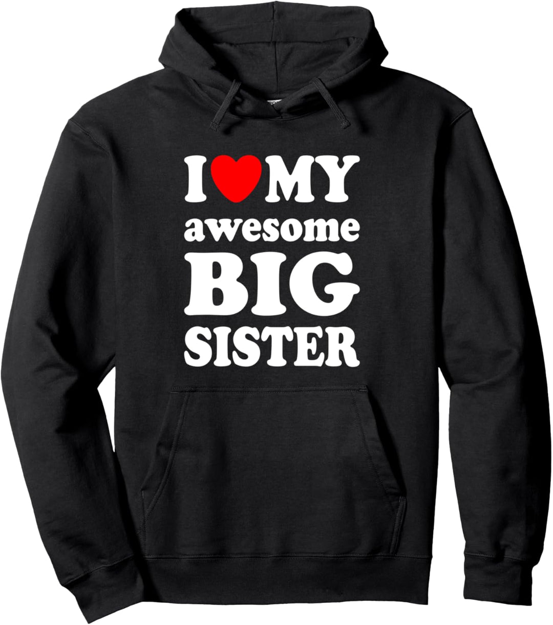 Ich liebe meine tolle grosse Schwester Pullover Hoodie