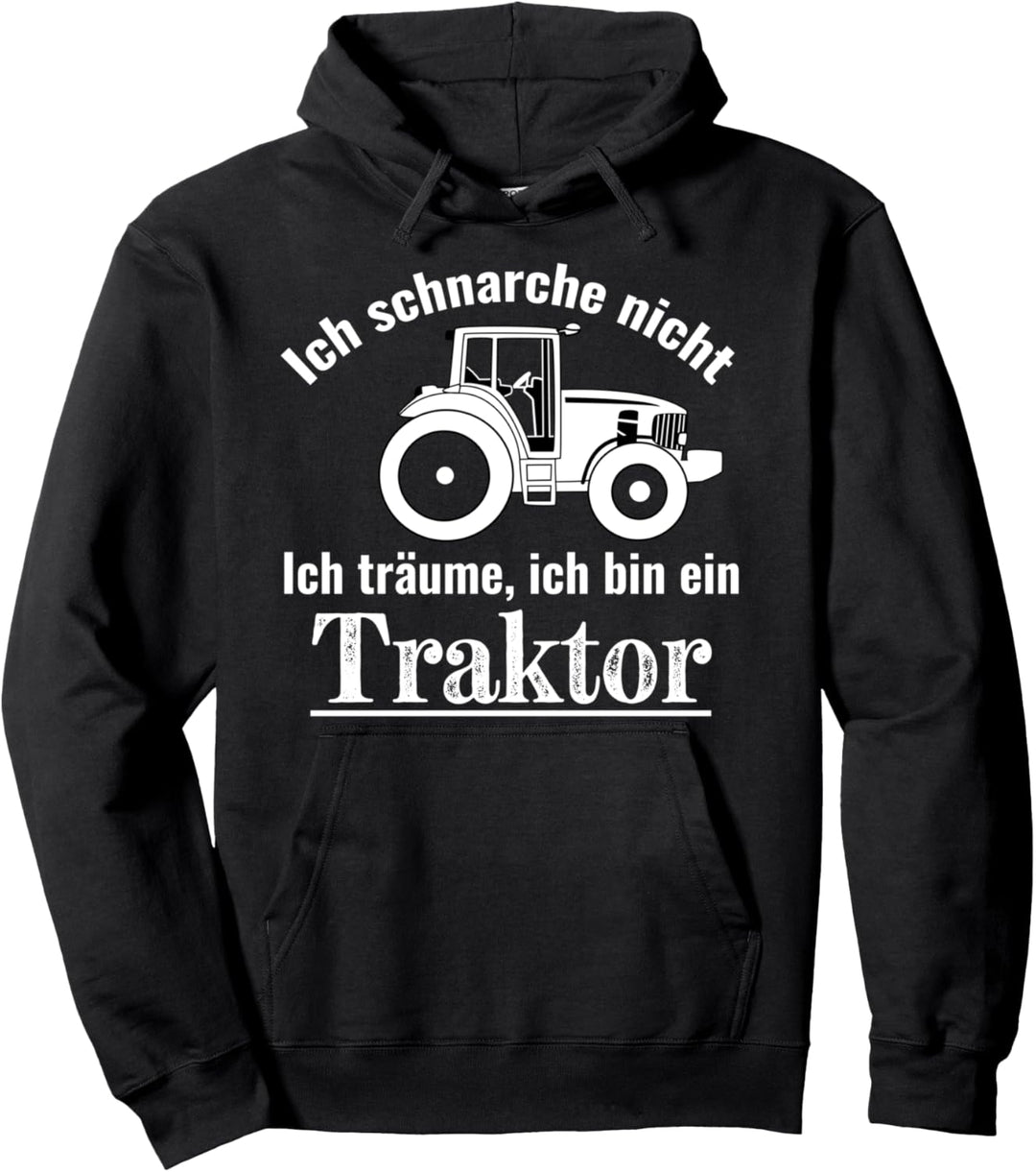 Ich schnarche nicht Träume bin Traktor Lustiges Pullover Hoodie