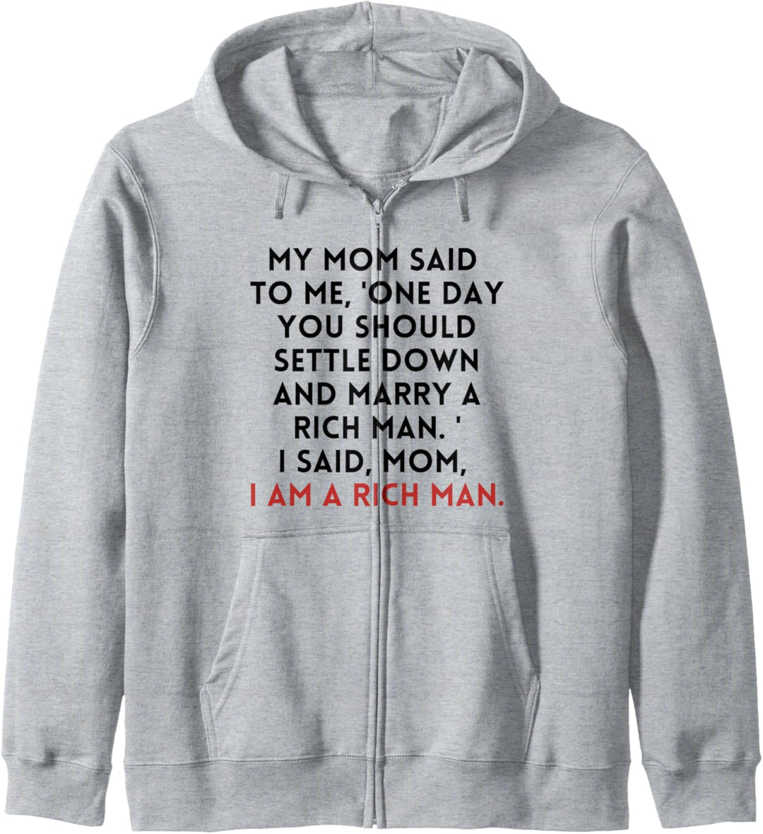 Mom, I am a Rich Man Kapuzenjacke