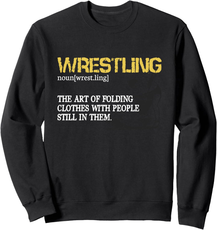 Wrestling Folding Clothes With People Still In Them Sweatshirt