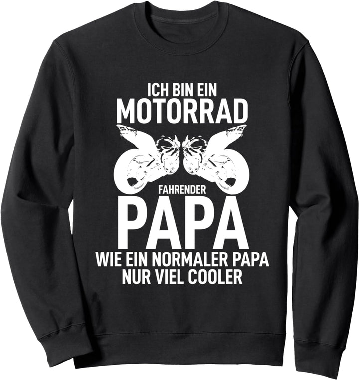 Ich bin ein Motorrad fahrender Papa Bester Dad der Welt Sweatshirt