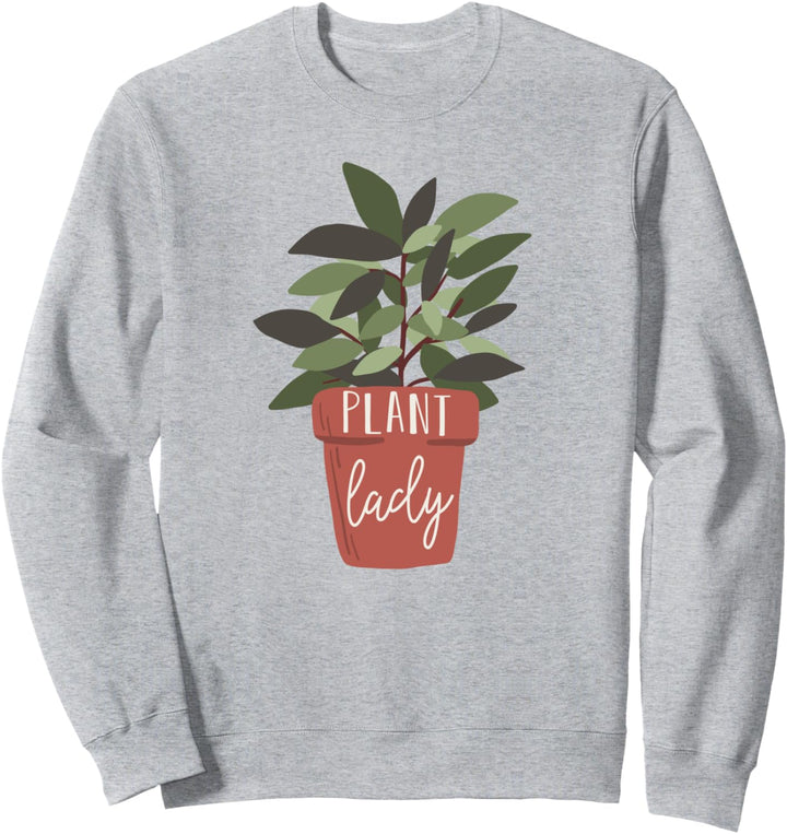 Plant Lady - Cute Plant Lovers Gardening Theme Sweatshirt