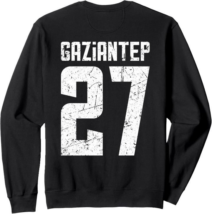 27 Gaziantep Türkei Türkiye Sahinbey Nizip Islahiye Nurdagi Sweatshirt