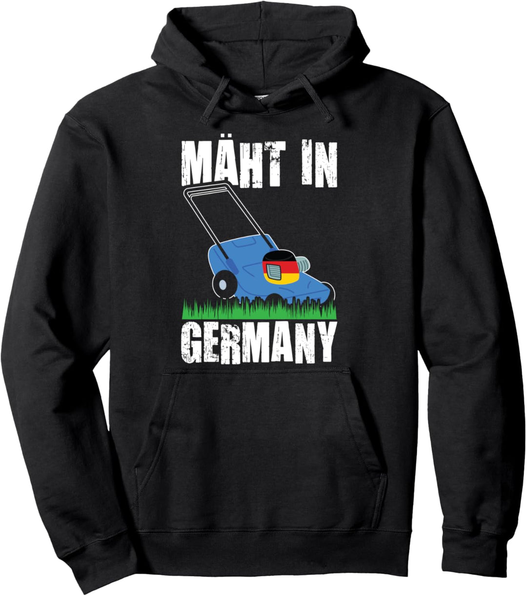 Mäht in Germany Lustig Garten Hobbygärtner Gärtner Blumen Pullover Hoodie