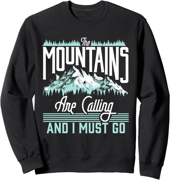 Mountains Are Calling &amp; I Must Go Retro Vintage Graphic Sweatshirt
