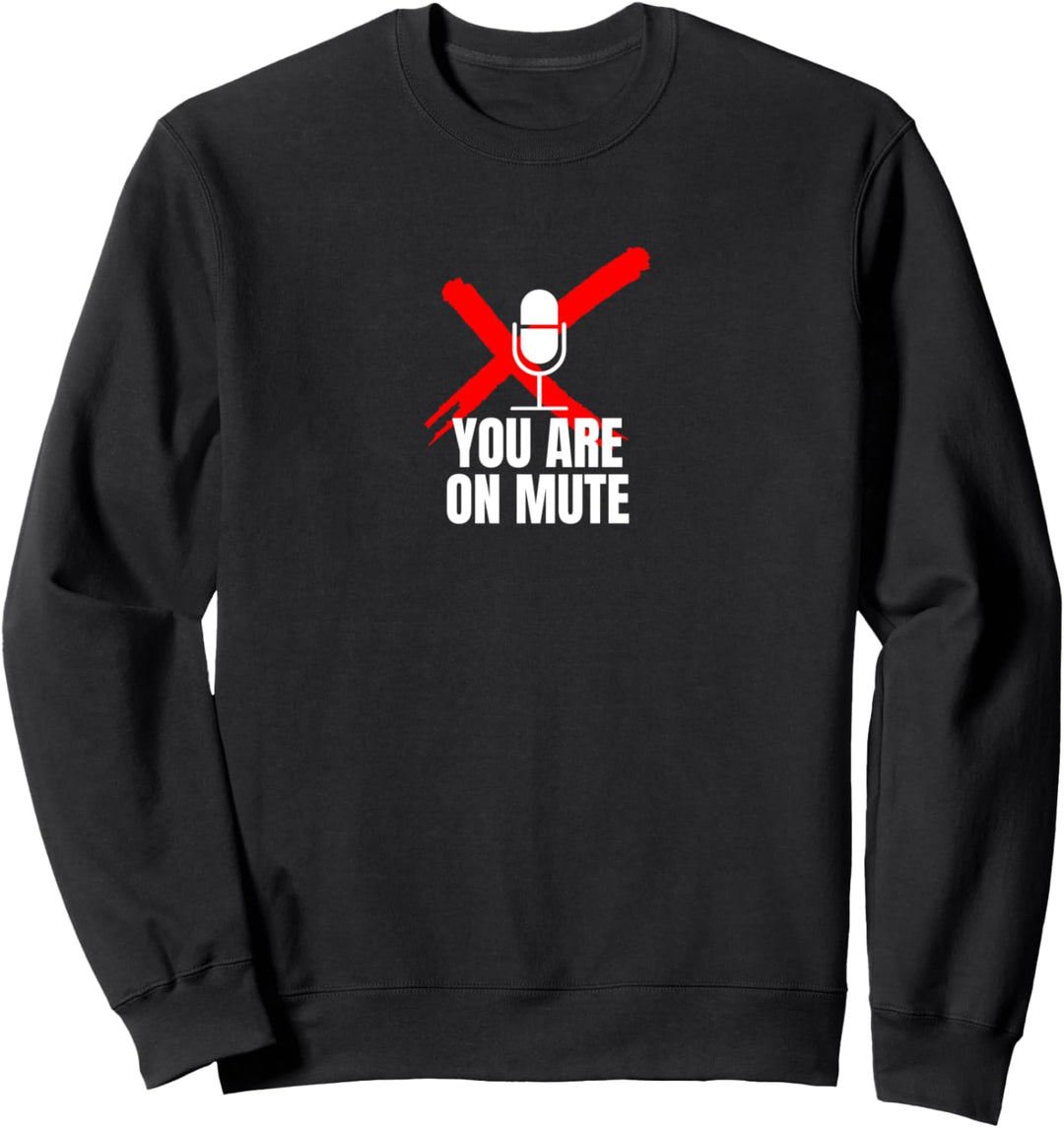 Lustig, dass Sie auf stummem Geschenk sind Sweatshirt