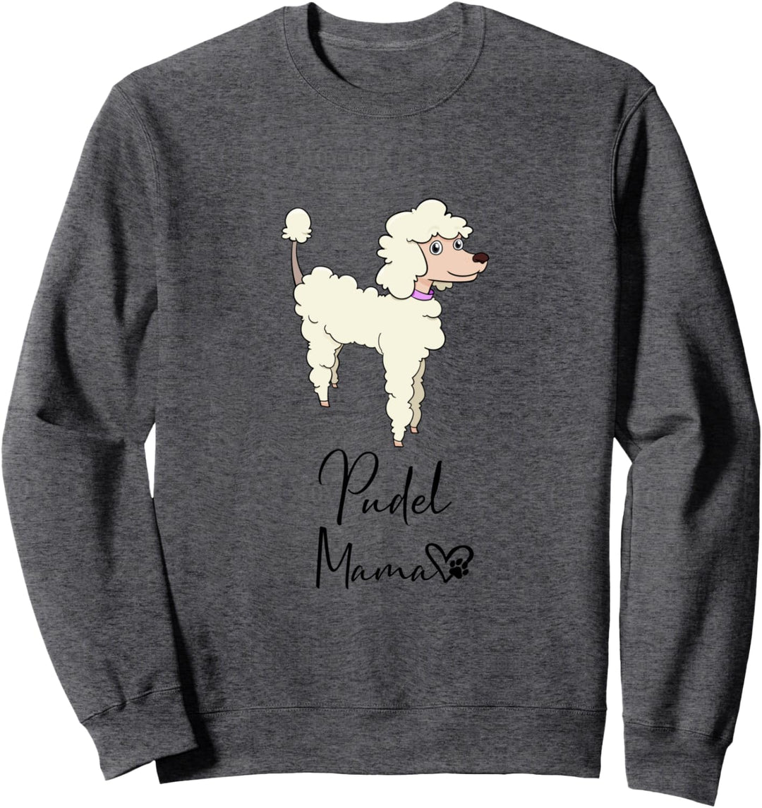 Pudel Mama Hundemama Hund Frauchen Haustier Geschenk Sweatshirt