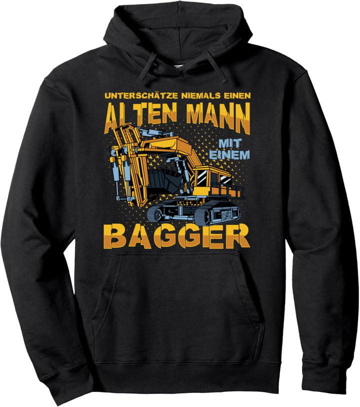 Bagger Baustelle Baggerfahrer Arbeit Unterschätze niemals Pullover Hoodie