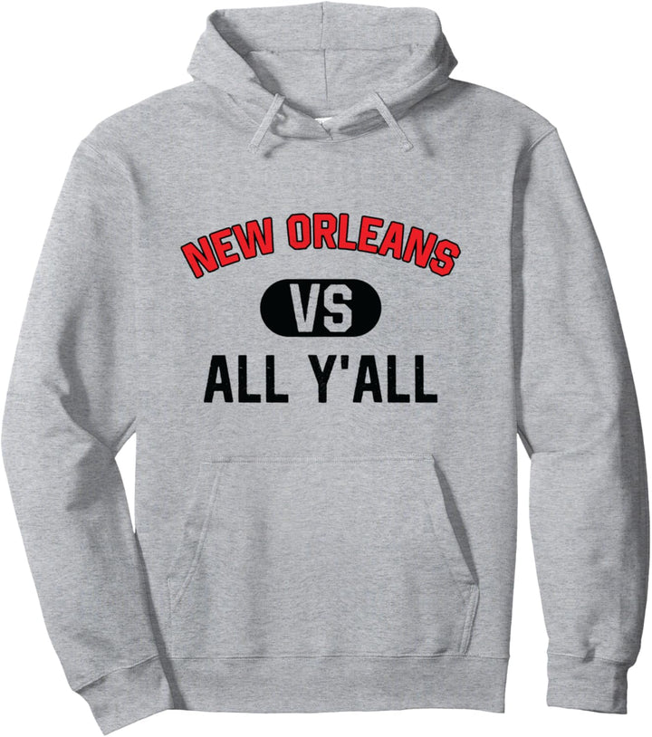 New Orleans gegen alle Y'All - Lustiges New Orleans Pullover Hoodie