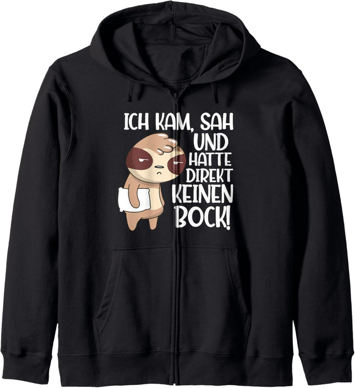 Ich Kam Sah Und Hatte Direkt Keinen Bock Mehr Kapuzenjacke