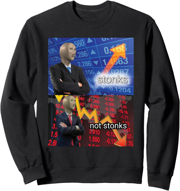 Stonks Not Stonks Meme Man Sweatshirt