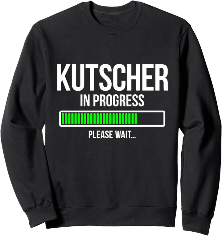 Ausbildung Kutscher Sweatshirt