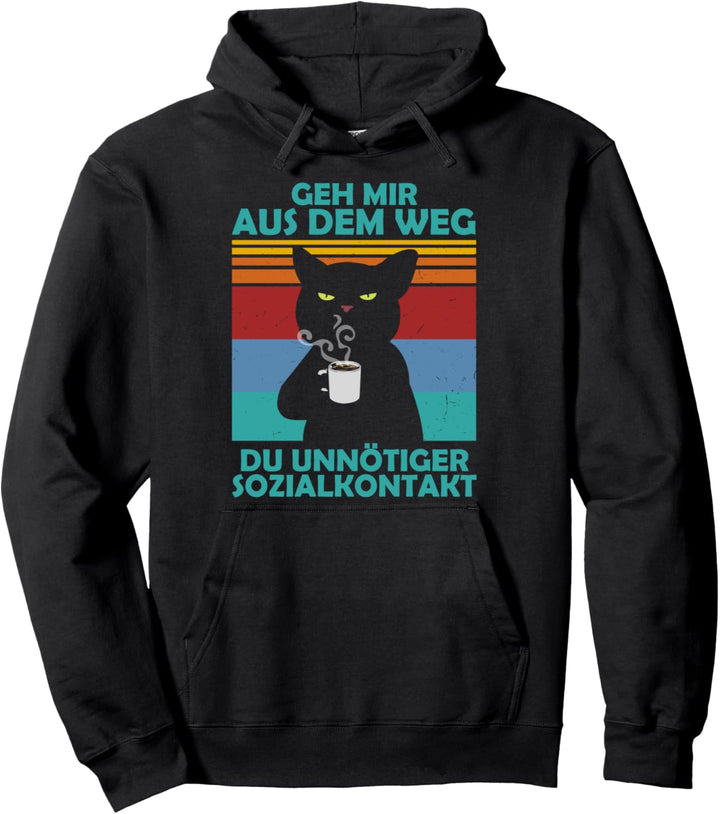 Gehen Sie aus dem Weg Ihnen unnötigen sozialen Kontakt Katzenkaffee Pullover Hoodie