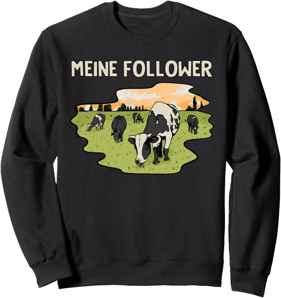 Ich meine Follower Kuh Sweatshirt