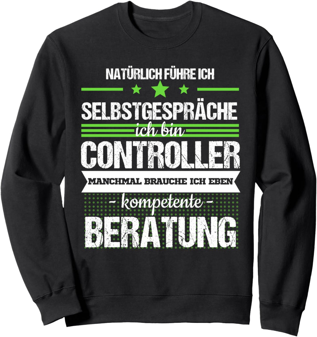 Controller Controlling Beruf Buchhalter Geschenk Spruch Sweatshirt