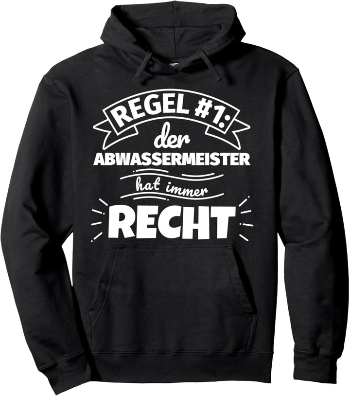 Abwassermeister lustiger Spruch Geschenke Beruf - Regel Numm Pullover Hoodie