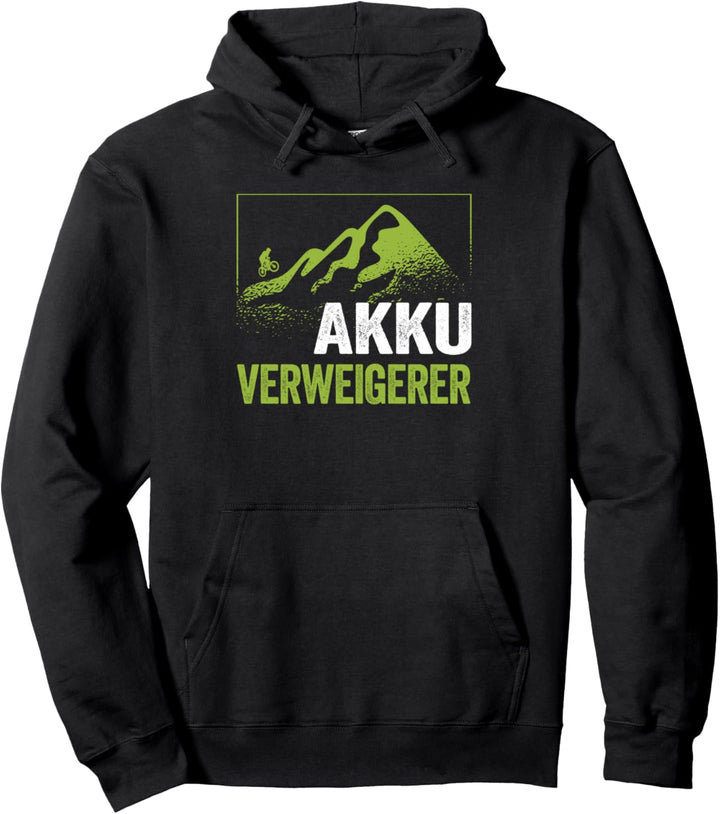 Akkuverweigerer Fahrradfahrer Radsportler Mountainbike Pullover Hoodie