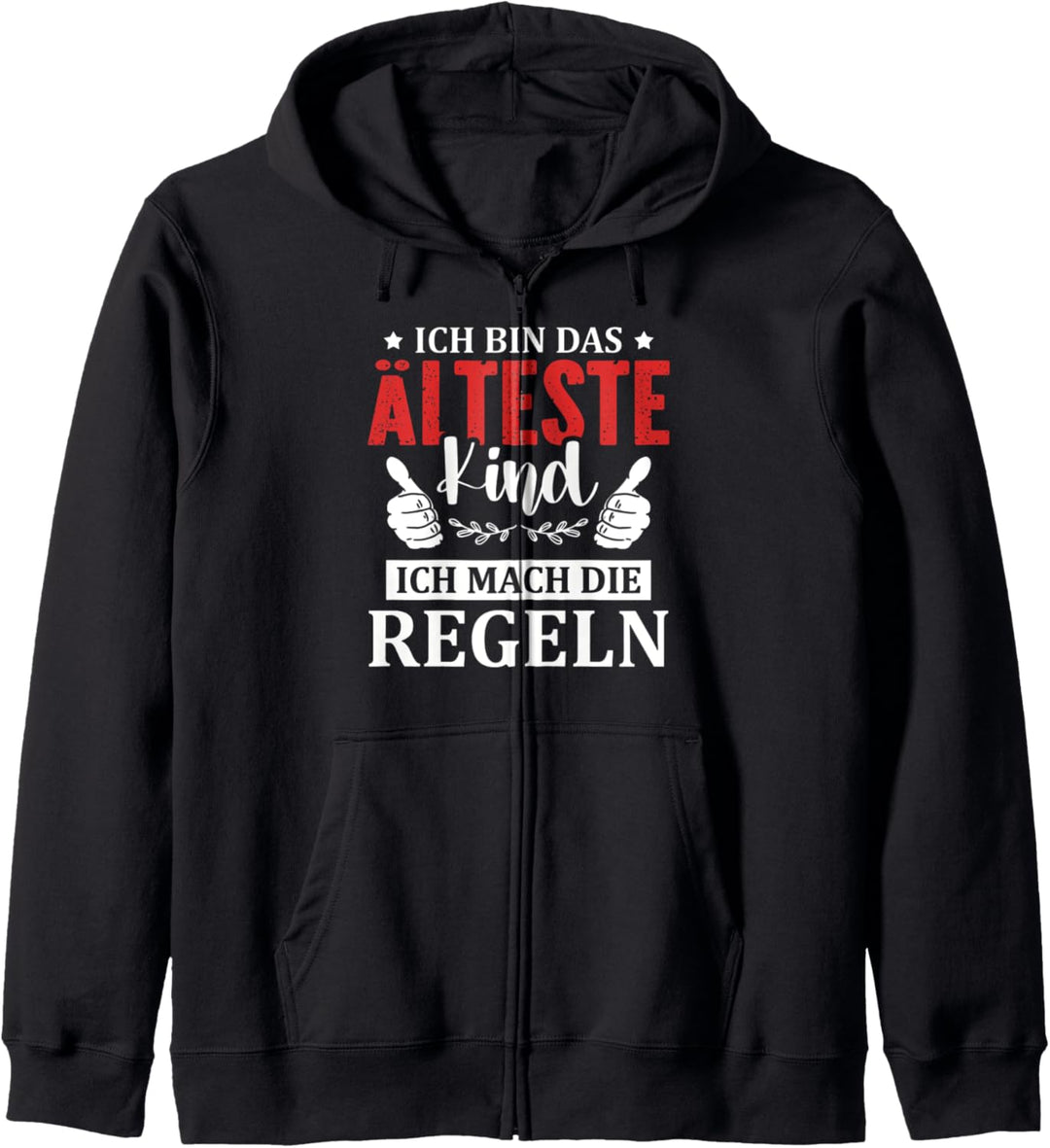Ich bin das älteste Kind Ich mache die Regeln - Geschwister Kapuzenjacke