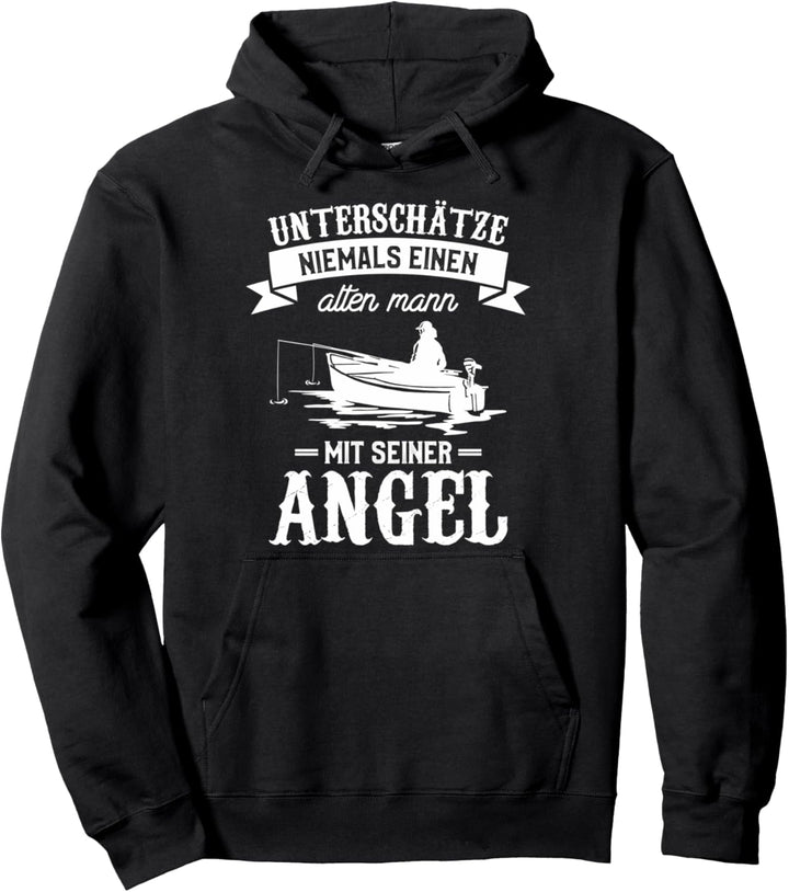 Unterschätze Niemals Einen Alten Mann Mit Seiner Angel Pullover Hoodie