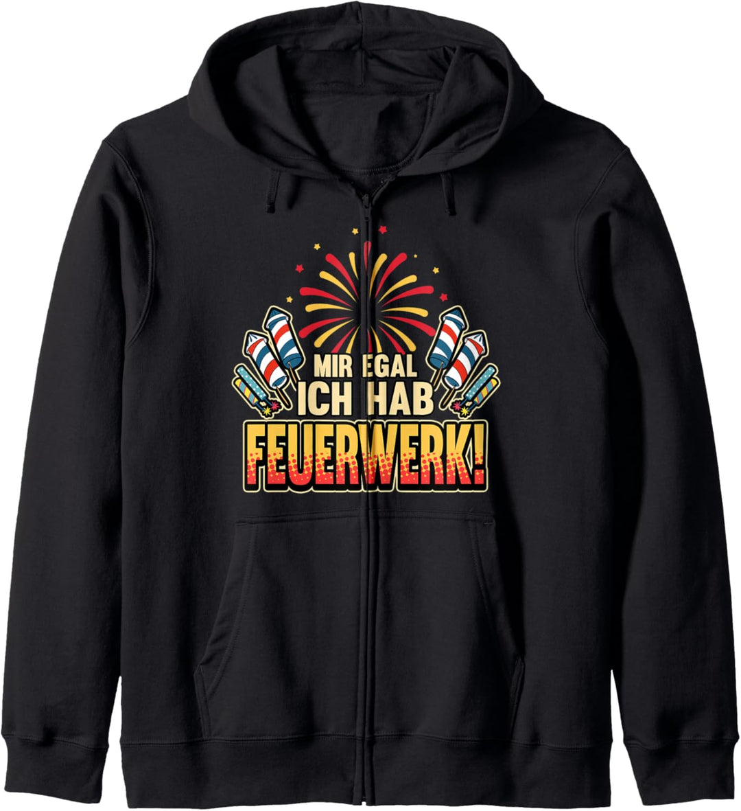 Mir egal ich hab Feuerwerk! - Silvester Neujahr Geschenk Kapuzenjacke