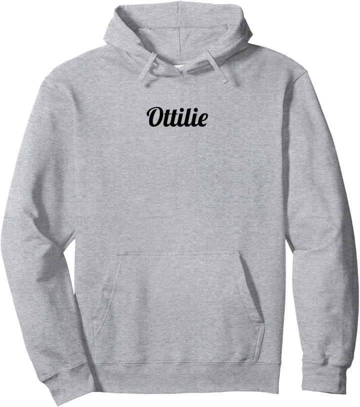Top That Says the Name Ottilie | Cute Women Girls - Graphic Pullover Hoodie