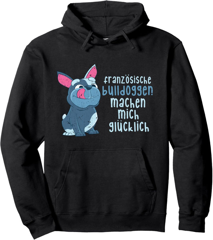 Französische Bulldoggen machen mich glücklich Hund Bulldogge Pullover Hoodie