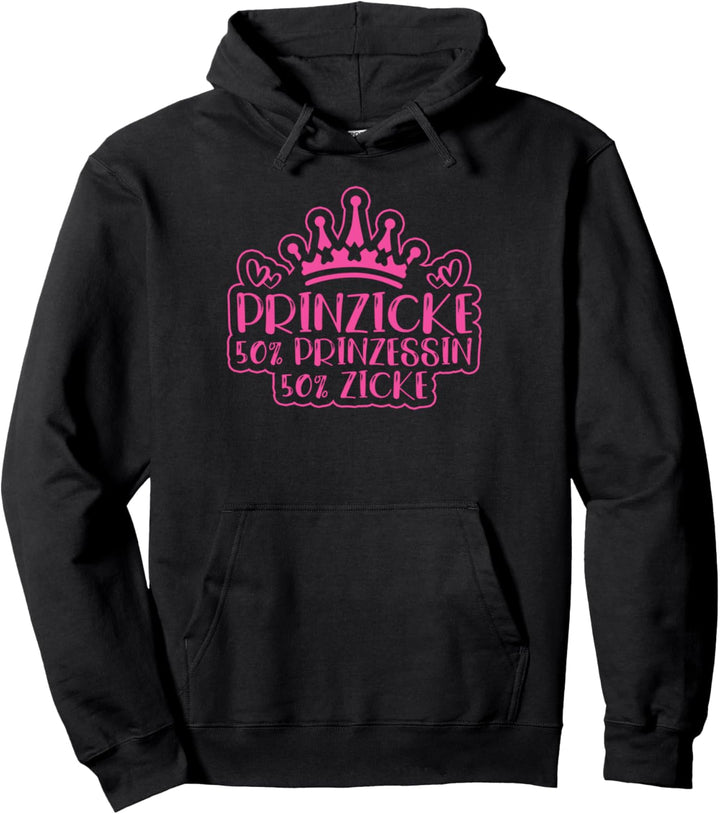 Prinzicke - Kombination aus Prinzessin und Zicke Muttertag Pullover Hoodie