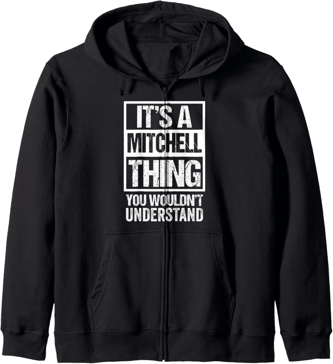 It's A Mitchell Thing You Wouldn't Understand - Family Name Kapuzenjacke