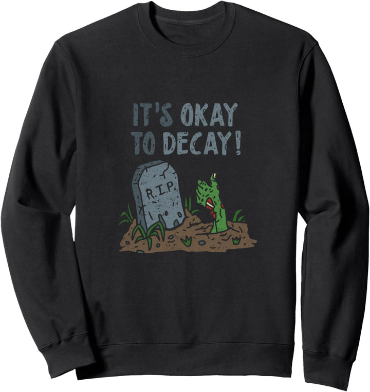 It’s Okay To Decay Gothic Occult Emo Punk Grunge Witch Sweatshirt
