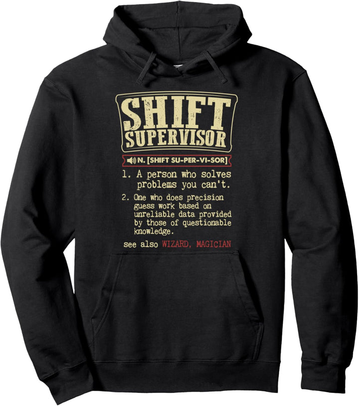 Shift Supervisor Gift Funny Dictionary Definition Pullover Hoodie