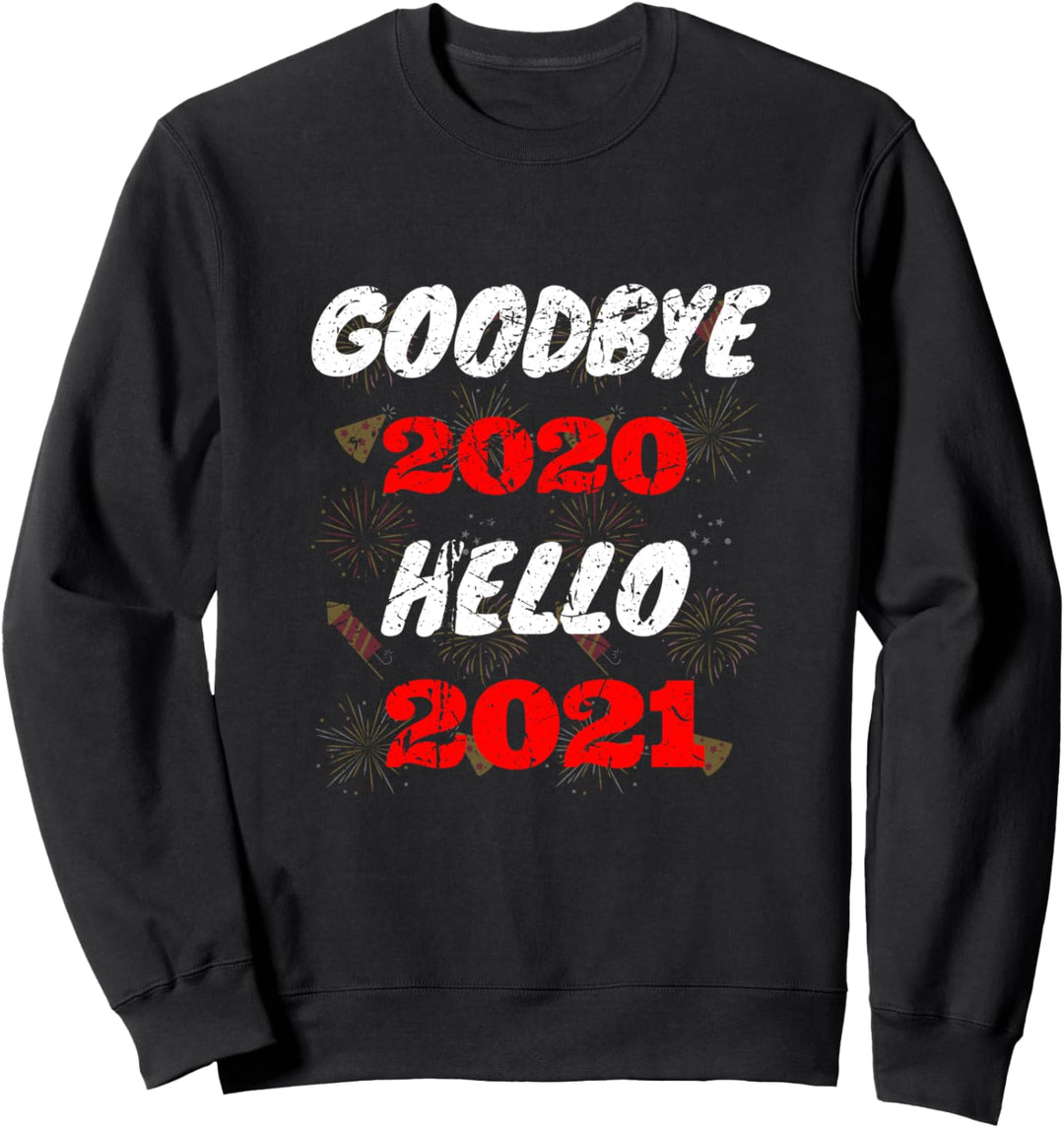 Frohes Neues Jahr Auf Wiedersehen 2020 Hallo 2021 Sweatshirt