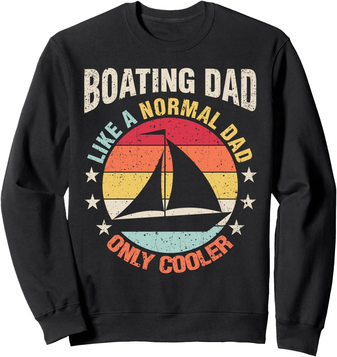 Bootfahren Papa Wie Ein Normaler Vater Geschenk Für Ihn Sweatshirt