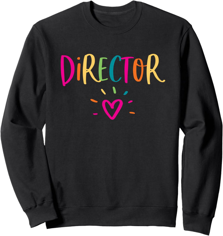 Director Gift Appreciation Theater Activity Nursing HR Sweatshirt