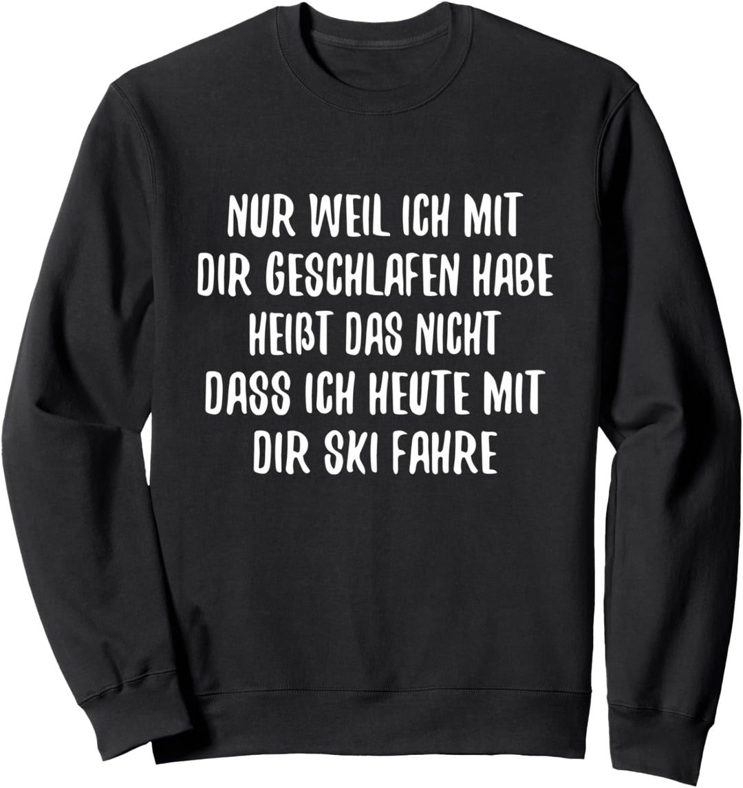 Apres Ski Spruch Humor für Skifahrer Outfit Hüttengaudi Sweatshirt