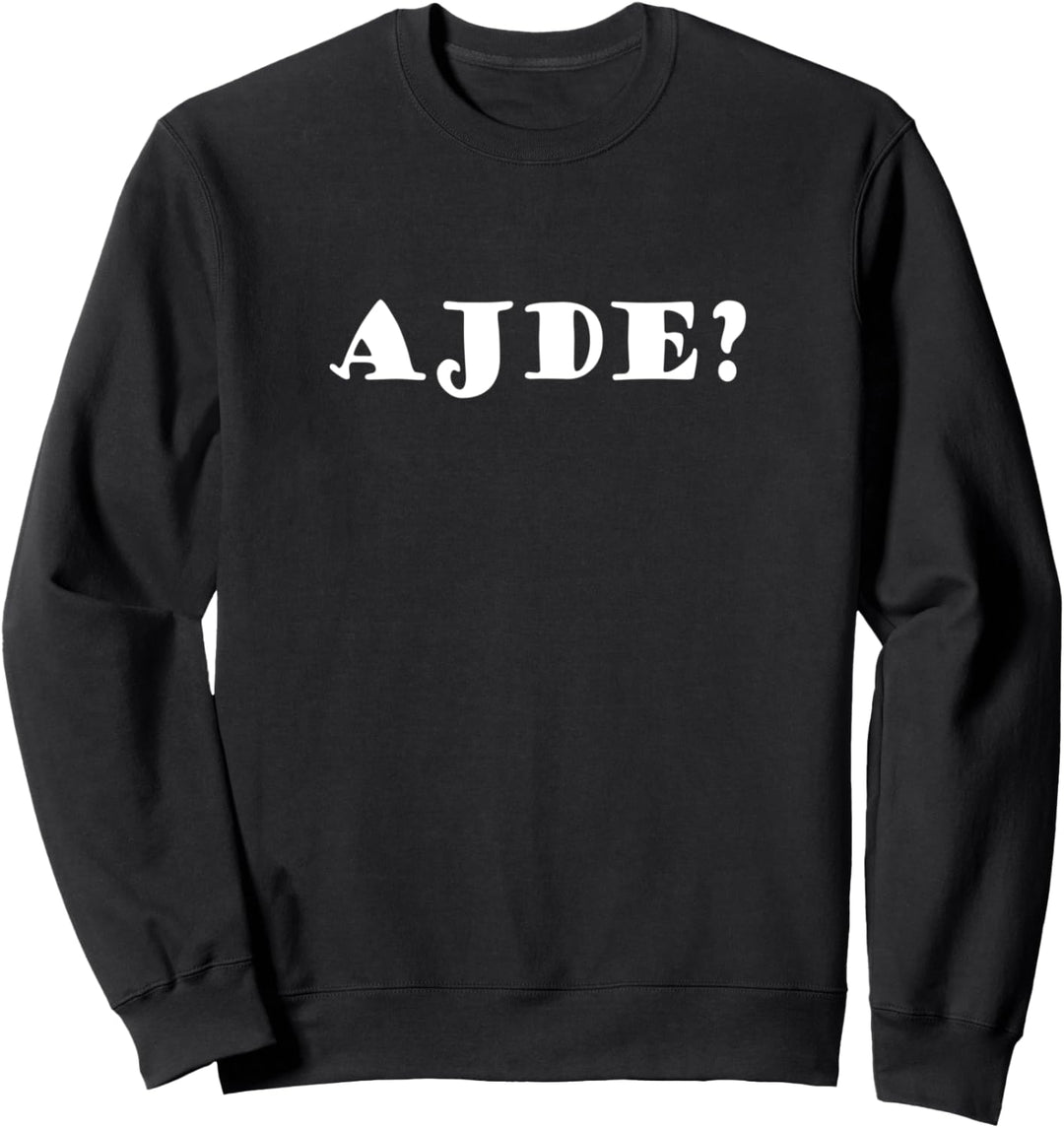 Ajde - Bosna Hrvatska Srbija Balkan Sweatshirt