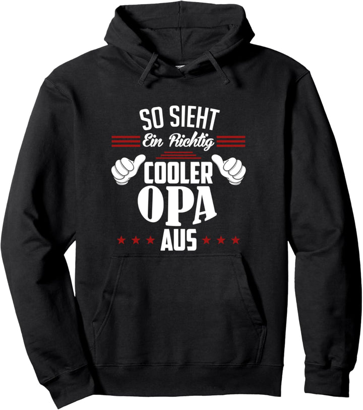 Opa Spruch: So sieht ein richtig cooler Opa aus Grossvater Pullover Hoodie